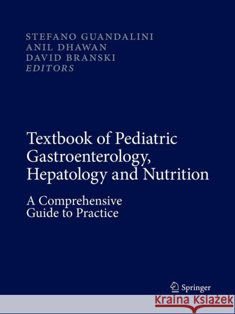 Textbook of Pediatric Gastroenterology, Hepatology and Nutrition: A Comprehensive Guide to Practice