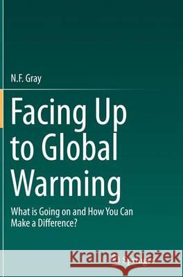 Facing Up to Global Warming: What Is Going on and How You Can Make a Difference?