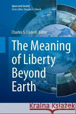 The Meaning of Liberty Beyond Earth