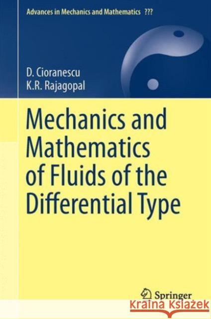 Mechanics and Mathematics of Fluids of the Differential Type