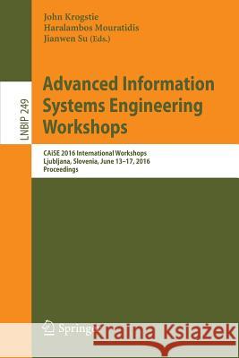 Advanced Information Systems Engineering Workshops: Caise 2016 International Workshops, Ljubljana, Slovenia, June 13-17, 2016, Proceedings