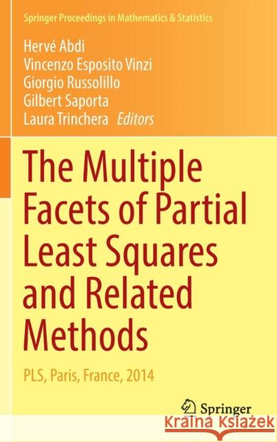 The Multiple Facets of Partial Least Squares and Related Methods: Pls, Paris, France, 2014