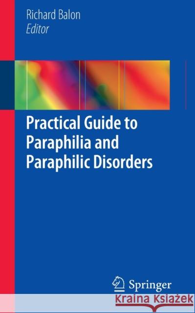 Practical Guide to Paraphilia and Paraphilic Disorders