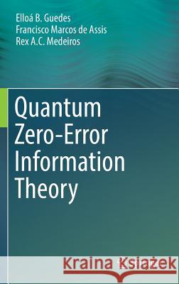 Quantum Zero-Error Information Theory