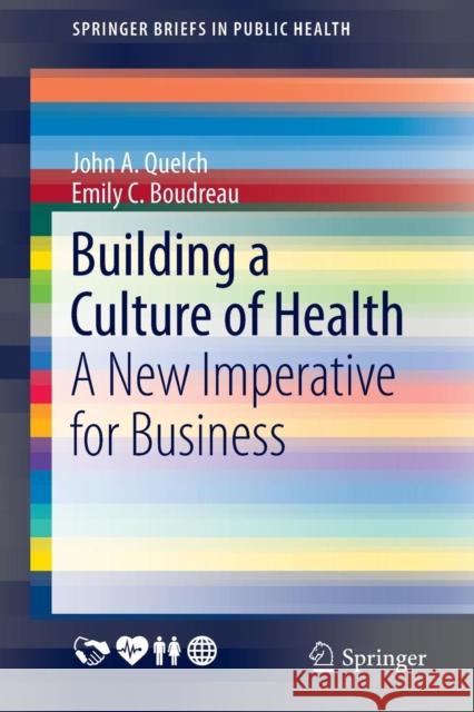 Building a Culture of Health: A New Imperative for Business