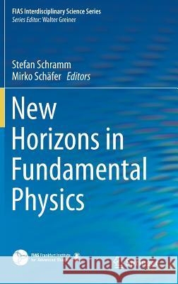 New Horizons in Fundamental Physics