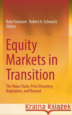 Equity Markets in Transition: The Value Chain, Price Discovery, Regulation, and Beyond