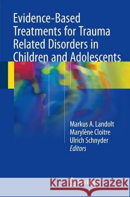 Evidence-Based Treatments for Trauma Related Disorders in Children and Adolescents