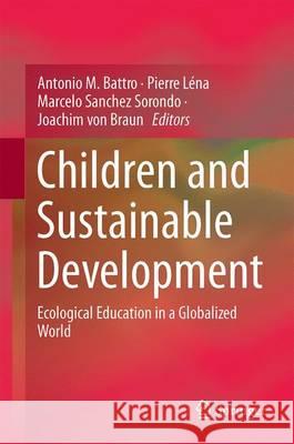 Children and Sustainable Development: Ecological Education in a Globalized World