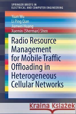 Radio Resource Management for Mobile Traffic Offloading in Heterogeneous Cellular Networks