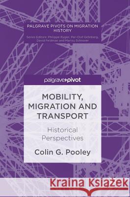 Mobility, Migration and Transport: Historical Perspectives