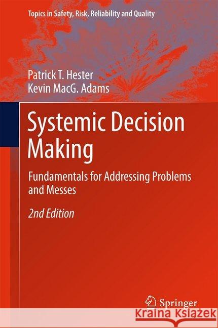 Systemic Decision Making: Fundamentals for Addressing Problems and Messes
