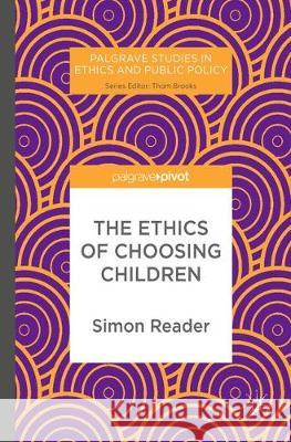 The Ethics of Choosing Children