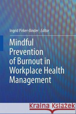 Mindful Prevention of Burnout in Workplace Health Management: Workplace Health Management, Interdisciplinary Concepts, Biofeedback