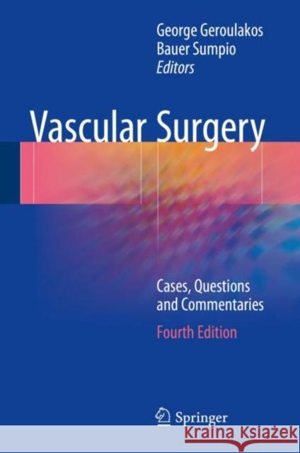 Vascular Surgery: Cases, Questions and Commentaries