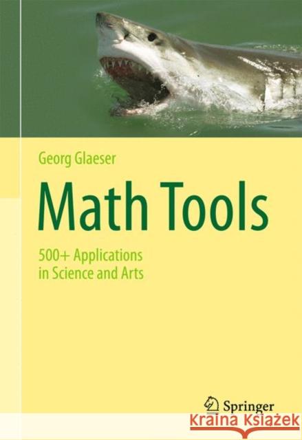 Math Tools: 500+ Applications in Science and Arts