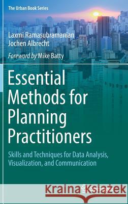 Essential Methods for Planning Practitioners: Skills and Techniques for Data Analysis, Visualization, and Communication