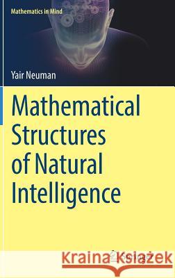 Mathematical Structures of Natural Intelligence