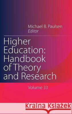 Higher Education: Handbook of Theory and Research: Published Under the Sponsorship of the Association for Institutional Research (Air) and the Associa