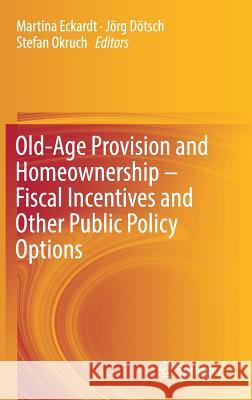 Old-Age Provision and Homeownership - Fiscal Incentives and Other Public Policy Options