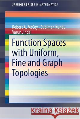 Function Spaces with Uniform, Fine and Graph Topologies