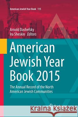 American Jewish Year Book 2015: The Annual Record of the North American Jewish Communities