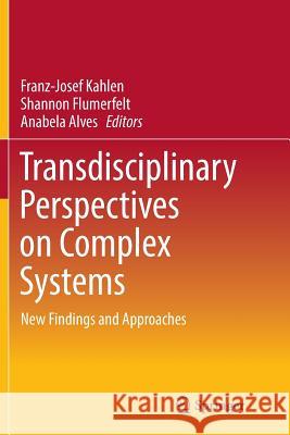 Transdisciplinary Perspectives on Complex Systems: New Findings and Approaches