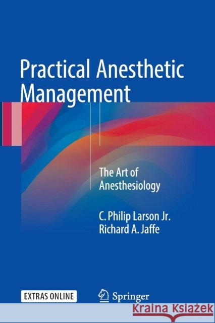 Practical Anesthetic Management: The Art of Anesthesiology