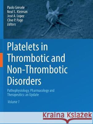 Platelets in Thrombotic and Non-Thrombotic Disorders: Pathophysiology, Pharmacology and Therapeutics: An Update