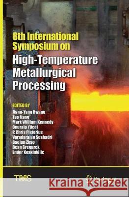8th International Symposium on High-Temperature Metallurgical Processing