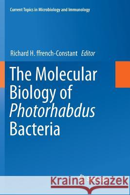 The Molecular Biology of Photorhabdus Bacteria
