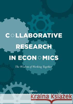 Collaborative Research in Economics: The Wisdom of Working Together