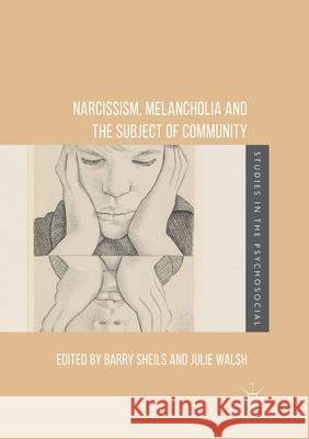 Narcissism, Melancholia and the Subject of Community