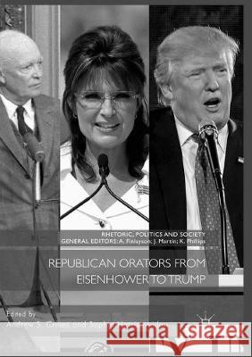 Republican Orators from Eisenhower to Trump