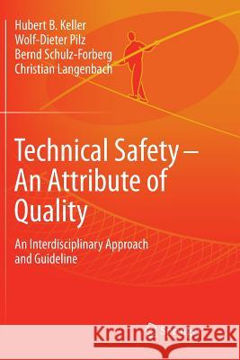 Technical Safety - An Attribute of Quality: An Interdisciplinary Approach and Guideline