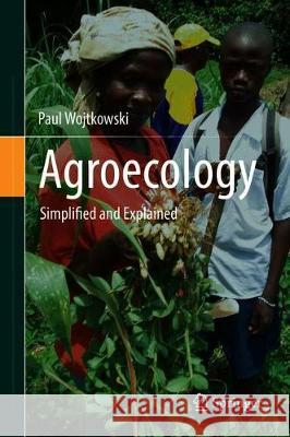 Agroecology: Simplified and Explained