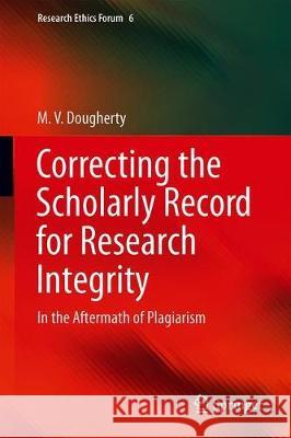 Correcting the Scholarly Record for Research Integrity: In the Aftermath of Plagiarism