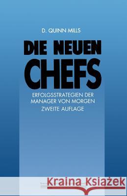 Die Neuen Chefs: Erfolgsstrategien Der Manager Von Morgen