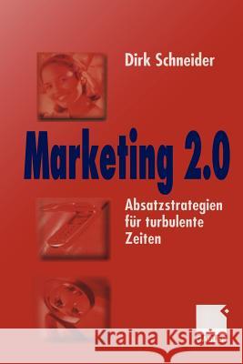 Marketing 2.0: Absatzstrategien Für Turbulente Zeiten