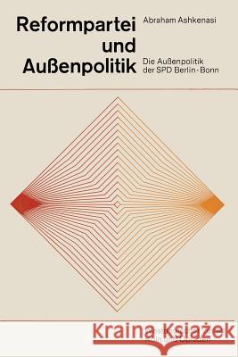 Reformpartei Und Außenpolitik: Die Außenpolitik Der SPD Berlin-Bonn