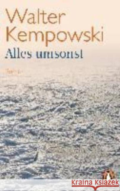 Alles umsonst : Roman