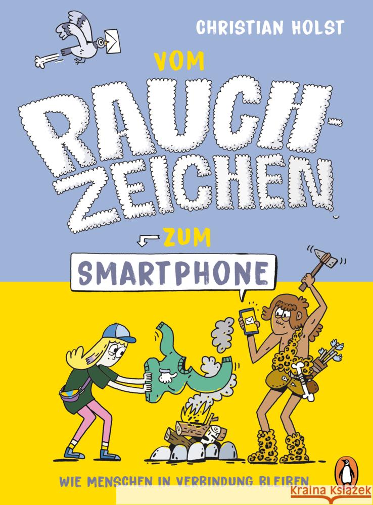 Vom Rauchzeichen zum Smartphone