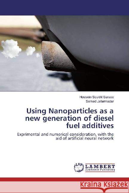 Using Nanoparticles as a new generation of diesel fuel additives : Exprimental and numerical consideration, with the aid of artificial neural network