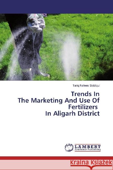 Trends In The Marketing And Use Of Fertilizers In Aligarh District