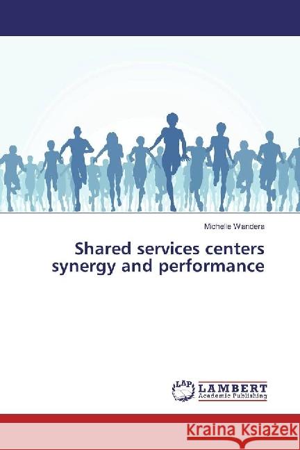 Shared services centers synergy and performance