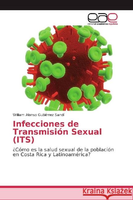 Infecciones de Transmisión Sexual (ITS) : ¿Cómo es la salud sexual de la población en Costa Rica y Latinoamérica?