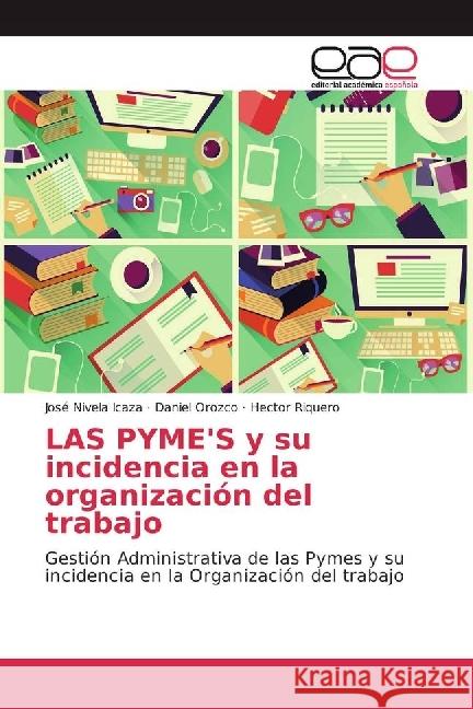 LAS PYME'S y su incidencia en la organización del trabajo : Gestión Administrativa de las Pymes y su incidencia en la Organización del trabajo