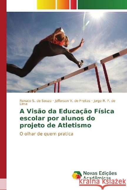 A Visão da Educação Física escolar por alunos do projeto de Atletismo : O olhar de quem pratica