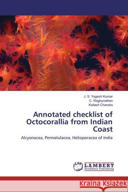 Annotated checklist of Octocorallia from Indian Coast : Alcyonacea, Pennatulacea, Helioporacea of India