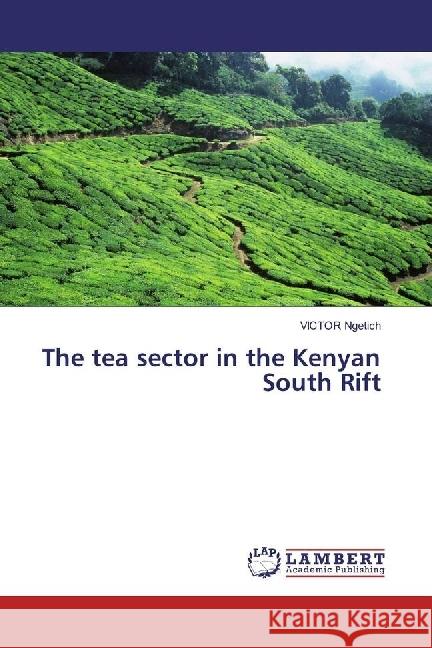 The tea sector in the Kenyan South Rift